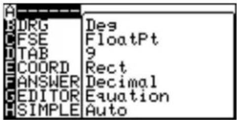 A B DRG Des C FSE FloatPt D TAB 9 E COORD Rect F ANSWER Decimal G EDITOR Equation H SIMPLE Auto