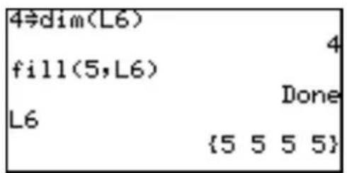 4≠dim(L6) fill(5,L6) Done L6 {5 5 5 5}