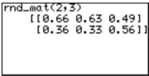 rnd_mat(2,3) [[0.66 0.63 0.49] [0.36 0.33 0.56]]