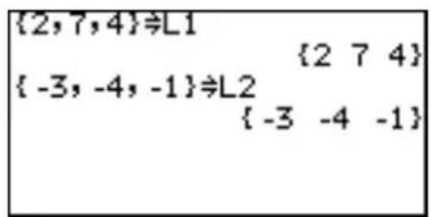 {2,7,4}⇒L1 {2 7 4} {-3,-4,-1}⇒L2 {-3 -4 -1}