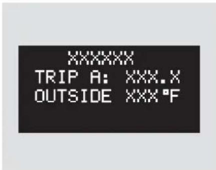 XXXXX TRIP A: XXX.X OUTSIDE XXX °F