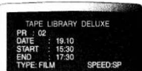 TAPE LIBRARY DELUXE PR : 02 DATE : 19:10 START : 15:30 END : 17:30 TYPE: FILM SPEED:SP