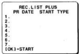 REC. LIST PLUS PR DATE START TYPE 1. 2. 3. 4. 5. 6. 7. [OK]+START