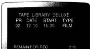 TAPE LIBRARY DELUXE PR DATE START TYPE 02 12.10 15.30 FILM REMAIN FOR REC 3.15