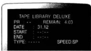 TAPE LIBRARY DELUXE PR -- REMAIN: 4.03 DATE : 31.12 START : ----- END : ----- TYPE: .... SPEED:SP