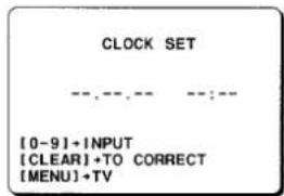 CLOCK SET [0-9]+INPUT [CLEAR]+TO CORRECT [MENU]+TV