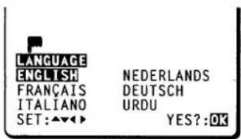 LANGUAGE ENGLISH NEDERLANDS FRANÇAIS DEUTSCH ITALIANO URDU SET:▲▼◄► YES?:OK