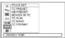 TC/UB SET TC PRESET UB PRESET HDV/DV IN TC TC RUN TC MAKE TC FORMAT IMENU: END