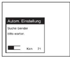 Autom. Einstellung Suche Sender bitta waren. Ken 21