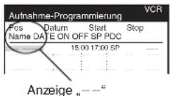 PANASONIC NV-SJ206 - Wenn nach dem Programmieren mit ShowView „—“ unter „Pos/Name“ eingetragen ist - 1