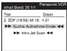 Inhalt Band: 30 1/1 Panasonic VCR Titel Datum 2 ZDF (18:58) Mi 18. 4.01 ►► Suche Aufnahme-Ende ◀◀ ►► Intro-Jet Scan ◀◀
