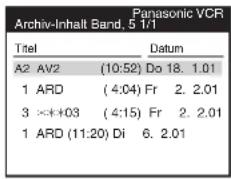 Panasonic VCR Archiv-Inhalt Band, 5 1/1 Titel A2 AV2 (10:52) Do 18. 1.01 1 ARD (4:04) Fr 2. 2.01 3 <=*+03 (4:15) Fr 2. 2.01 1 ARD (11:20) Di 6. 2.01