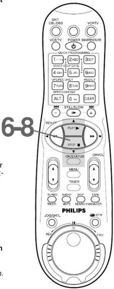 SAT CBL/DBS VCR/TV VCR/TV POWER SMARTPICTURE QUICK PROGRAMMING 1 + 2ABC + 3DEF START STOP DATE 4 GHI - 5 JKL - 6 MNO VPS/PDC ONLY WEEKLY 7 PQRS 8 TUV 9 WXYZ SPEED CRS/SAT CLEAR ALT 0 STILL/SLOW + - + REV/FP PLAY STOP OK/STATUS CH/VOL MENU TIMER TURBO AUDIO SKIP TAPE TIMER MUTE SEARCH MANAGER PHILIPS…