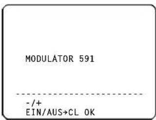 MODULATOR 591 -/+ EIN/AUS→CL OK