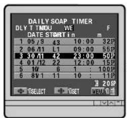 DAILY SOAP TIMER DLY T TINDU WE F DATE START IN 1 05/9 43 10:00 32P 2 06/11 L1 09:00 55P 3 30/11 42 23:00 50P 4 01/12 22 12:00 15P 5 10/ 6 6 1 : 100P 6 8V1 11 10 : 11P TSELECT RESET NET NO. 20SP