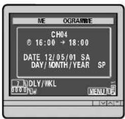 ME OGRARIVE CH04 0 16:00 → 18:00 DATE 12/05/01 SA DAY/MONTH/YEAR SP 7. ADLY/WKL OUTPUT MENU: