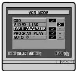 VCR MODE OSD VIDEO LINK TAP E ANALYZER PROGRAM PLAY AUTO * SELECT SET 1 NEXT 0%