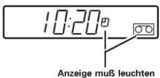 10:20 Anzeige muß leuchten