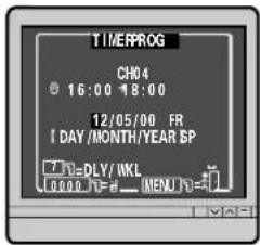 TIMERPROG CH04 16:00 18:00 12/05/00 FR I DAY/MONTH/YEAR SP 7V= DLY/ MKL 00:00 1F=# MENU 1=1