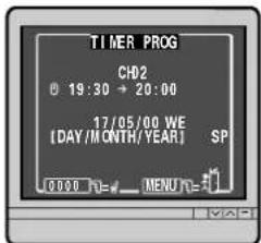 TIMER PROG CH02 0 19:30 → 20:00 17/05/00 WE (DAY/MONTH/YEAR) SP 0000 F=# MENU F=#