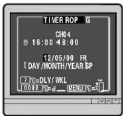 TIMER ROP_G CH04 16:00 48:00 12/05/00 FR I DAY/MONTH/YEAR SP 7 TO= DLY/WKL 0000 TO=d__ MENU TO=#
