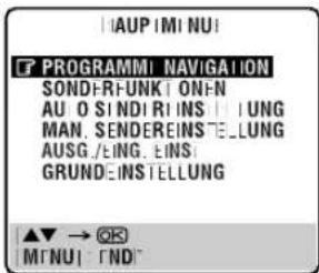 AUP |MI | NU | PROGRAMMI NAVIGATION SOND:R-FUNK | ON:N AU O SINDIRI INS | IUNG MAN. SENDEREINSTE_LUNG AUSG./EING. EINS: GRUNDEINSTELLUNG ▲▼ → OK M#NU | FND