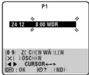 P1 24 12 8:00 WDR [0 9] : ZE CHEN WÄ ILEN [X] : LOSCHEN ◀▶ CURSOR←→ OK : OK |Ø? : INDI