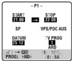 - P1 - START 21 00 → STOP 22 00 SP VPS/PDC AUS DATUM 25 12 TV PROG 1 ARD / / → OK | 1 : TIFOL PROG | FND | 0 : SA