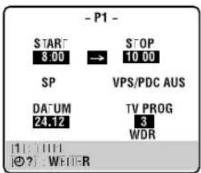 - P1 - START 8.00 → STOP 10.00 SP VPS/PDC AUS DATUM 24.12 TV PROG 3 WDR [1] : 1111 [Ø] ? : WFEI-R