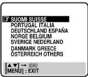 SUOMI SUISSE PORTUGAL ITALIA DEUTSCHLAND ESPAÑA NORGE BELGIUM SVERIGE NEDERLAND DANMARK GREECE ÖSTERREICH OTHERS [▲▼] → OK [MENU] : EXIT