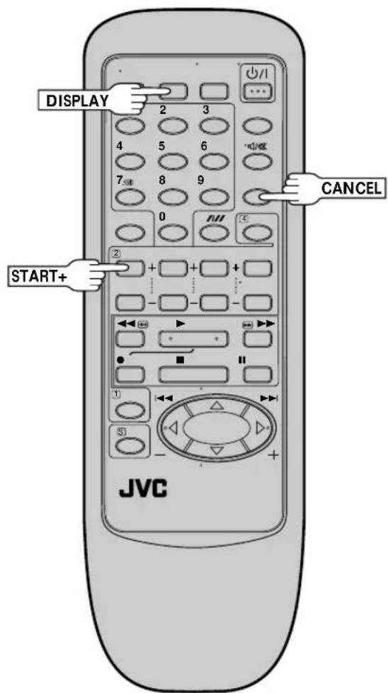 DISPLAY 2 3 4 5 6 7 8 9 0 CANCE START+ JVC