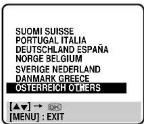 SUOMI SUISSE PORTUGAL ITALIA DEUTSCHLAND ESPAÑA NORGE BELGIUM SVERIGE NEDERLAND DANMARK GREECE OSTERREICH OTHERS [▲▼] → OK [MENU] : EXIT