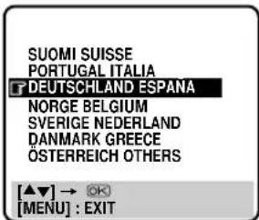 SUOMI SUISSE PORTUGAL ITALIA DEUTSCHLAND ESPANA NORGE BELGIUM SVERIGE NEDERLAND DANMARK GREECE ÖSTERREICH OTHERS [▲▼] → OK [MENU] : EXIT