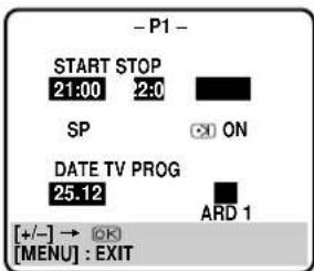 - P1 - START STOP 21:00 2:0 SP ON DATE TV PROG 25.12 ARD 1 [+/-] → OK [MENU] : EXIT