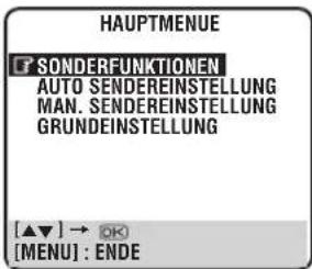 HAUPTMENUE SONDERFUNKTIONEN AUTO SENDEREINSTELLUNG MAN. SENDEREINSTELLUNG GRUNDEINSTELLUNG [▲▼] → OK [MENU] : ENDE