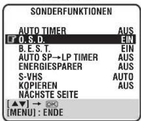 SONDERFUNKTIONEN AUTO TIMER AUS O.S.D. EIN B.E.S.T. EIN AUTO SP→LP TIMER AUS ENERGIESPARER AUS S-VHS AUTO KOPIEREN AUS NACHSTE SEITE [▲▼] → ⚪ [MENU] : ENDE