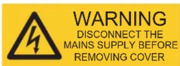 WARNING DISCONNECT THE MAINS SUPPLY BEFORE REMOVING COVER