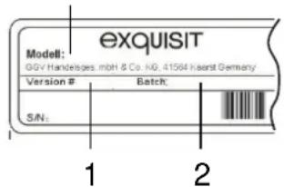 exquisit Model: GO/ Handelsges mbH & Co. KG 41564 Kassst Germany Version # Batch: S/N: 1 2