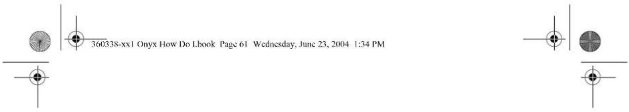 360338-xx1 Onyx How Do Lbook Page 61 Wednesday, June 23, 2004 1:34 PM