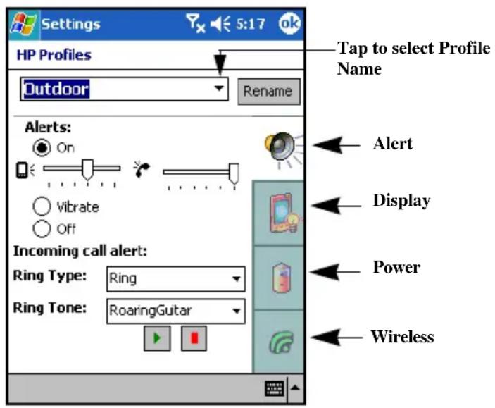 Settings HP Profiles Tap to select Profile Name Outdoor Rename Alerts: On Vibrate Off Incoming call alert: Ring Type: Ring Ring Tone: RoaringGuitar Alert Display Power Wireless