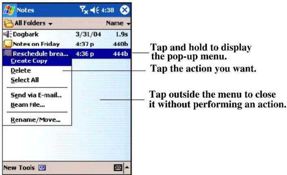 Notes All Folders Dogbark 3/31/04 1.9s Notes on Friday 4:37 p 440b Reschedule brea... 4:36 p 444b Create Copy Delete Select All Send via E-mail... Beam File... Rename/Move... New Tools Tap and hold to display the pop-up menu. Tap the action you want. Tap outside the menu to close it without performing an action.