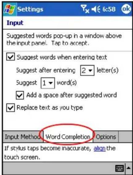 Settings 6:58 ok Input Suggested words pop-up in a window above the input panel. Tap to accept. ✓ Suggest words when entering text 5uggest after entering 2 letter(s) 5uggest 1 word(s) ✓ Add a space after suggested word ✓ Replace text as you type Input Method Word Completion Options If stylus taps become inaccurate, align the touch screen.