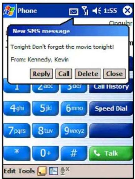 New SMS message Tonight Don't forget the movie tonight! From: Kennedy, Kevin Reply Call Delete Close 1 2 abc 3 der Call History 4ghi 5jk 6mno Speed Dial 7pqrs 8tuv 9wxyz * 0+ # Talk Edit Tools