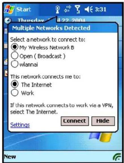 Start Thursday 12 2001 3:31 Multiple Networks Detected Select a network to connect to: My Wireless Network B Open ( Broadcast ) wlannai This network connects me to: The Internet Work If this network connects to work via a VPN, select The Internet. Settings Connect Hide New
