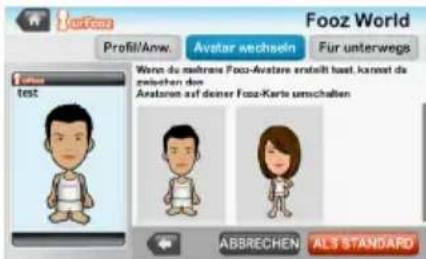 Fooz World Profit/Anw. Avstar sechseln Für unterwegs Test Worn du zahres Fooz-Avstarer erstellt laut, kannst die zwischen den Anatoren auf deiner Fooz-Karte umschalten ABBRECHEN ALS STANDARD