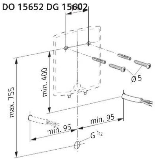 DO 15652 DG 15602 max. 755 min. 400 Ø 5 min. 95 min. 95 G¹/₂
