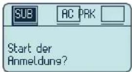 SUB AC PRK Start der Anmeldung?