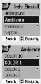 Indv. Einstell. Hintergrund Ambiente Sparmodus Piepton Zoruck Bestatig. Ambiente COLOR 10 COLOR 1 COLOR 2 COLOR 3 Zoruck Bestatig.