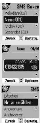 SMS-Boxen Melodien (02) Neue (01) Archiv (00) Gesendet (01) Zurück Bestätig. New 01/01 02/05 16:30 013422135 Zurück Optionen SMS Loschen Nr. auswählen Antworten Archwerten Zurück Bestätig.