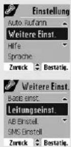 Einstellung Auto Rufann Weitere Einst. Hilfe Sprache Zurück Bestätig. Weitere Einst. Basis einst. Leitungseinst. AB Einstell. SMS Einstell Zurück Bestätig.